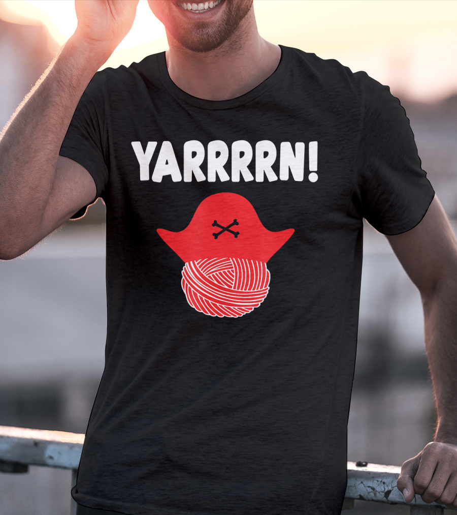 Yarrrrn Pirate Knitting Yarn Ball With Crossbones Hat T-Shirt
