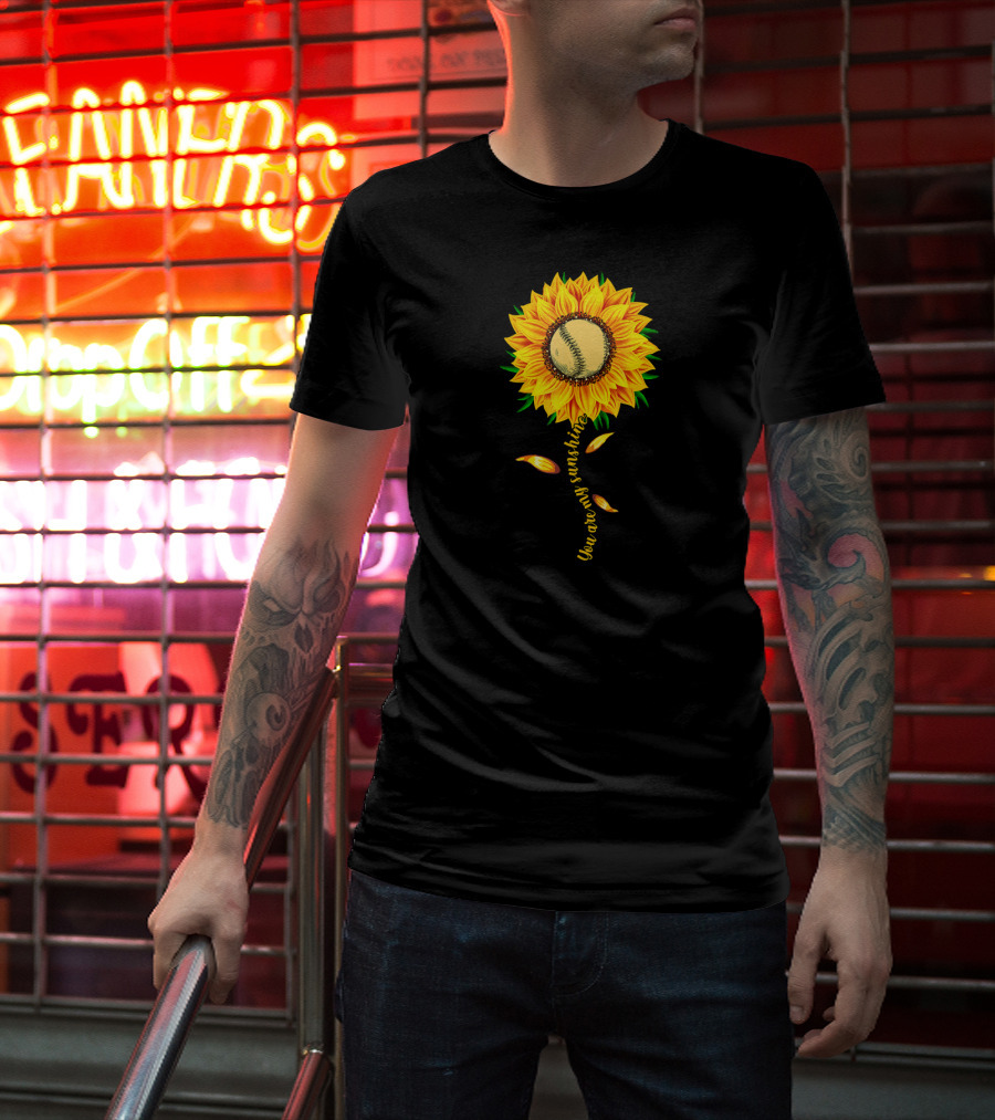 You Are My Sunshine Sunflower Baseball Ball Player T-Shirt