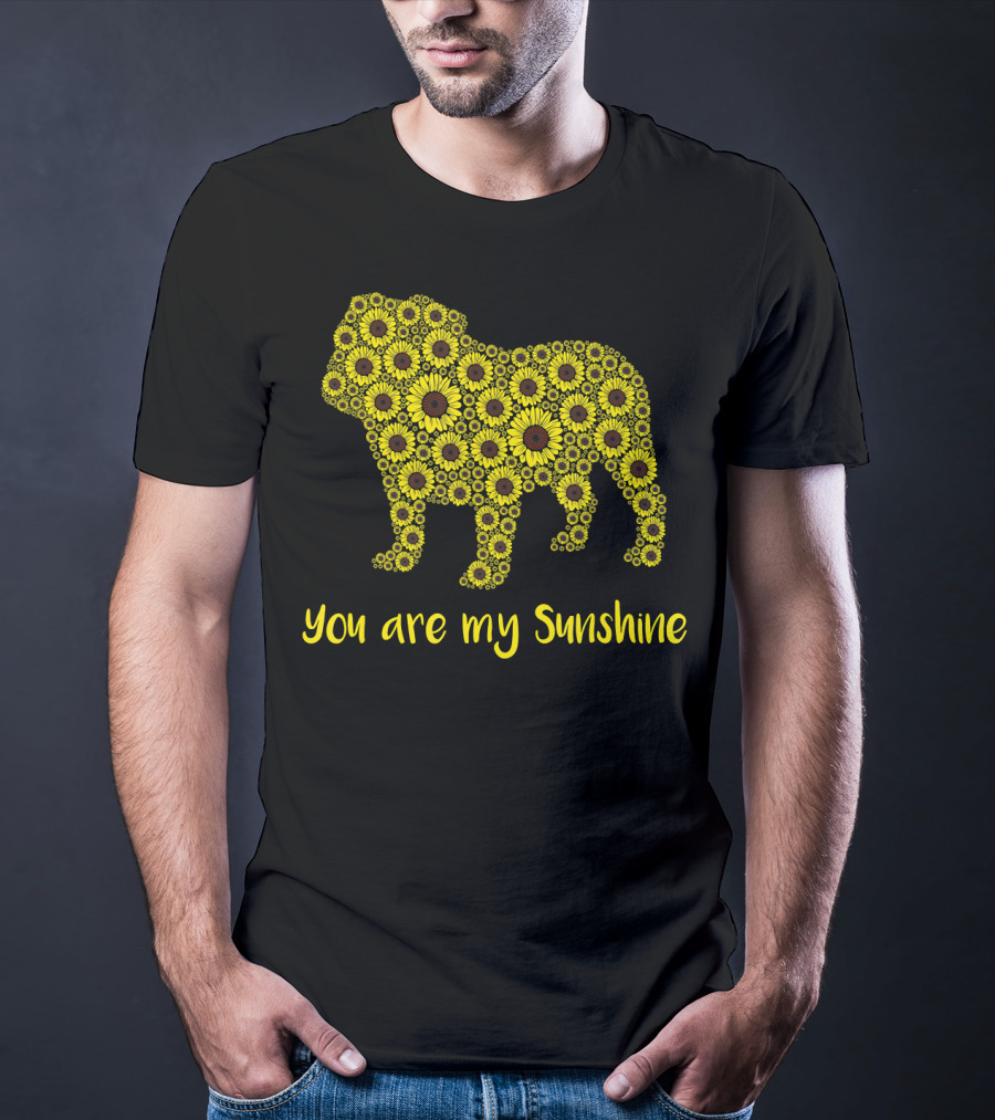 You Are My Sunshine Sunflower Bulldog Silhouette Mom Mam T-Shirt