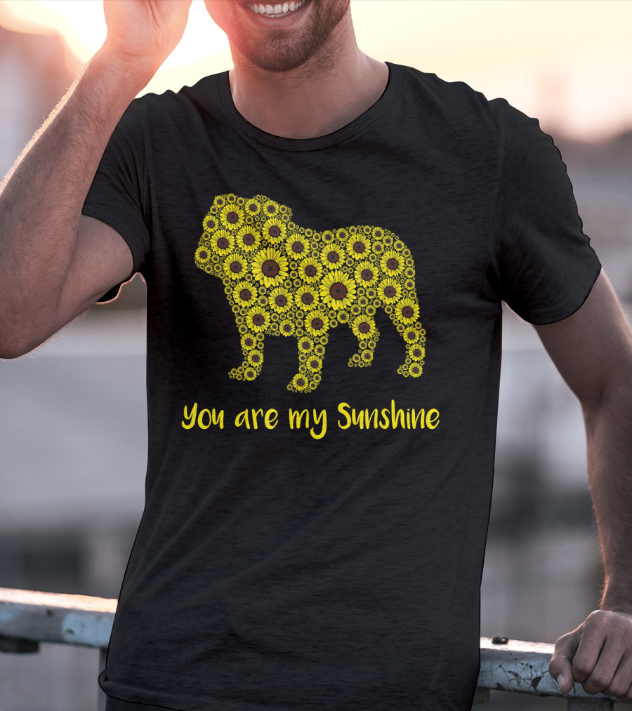 You Are My Sunshine Sunflower Bulldog Silhouette Mom Mam T-Shirt