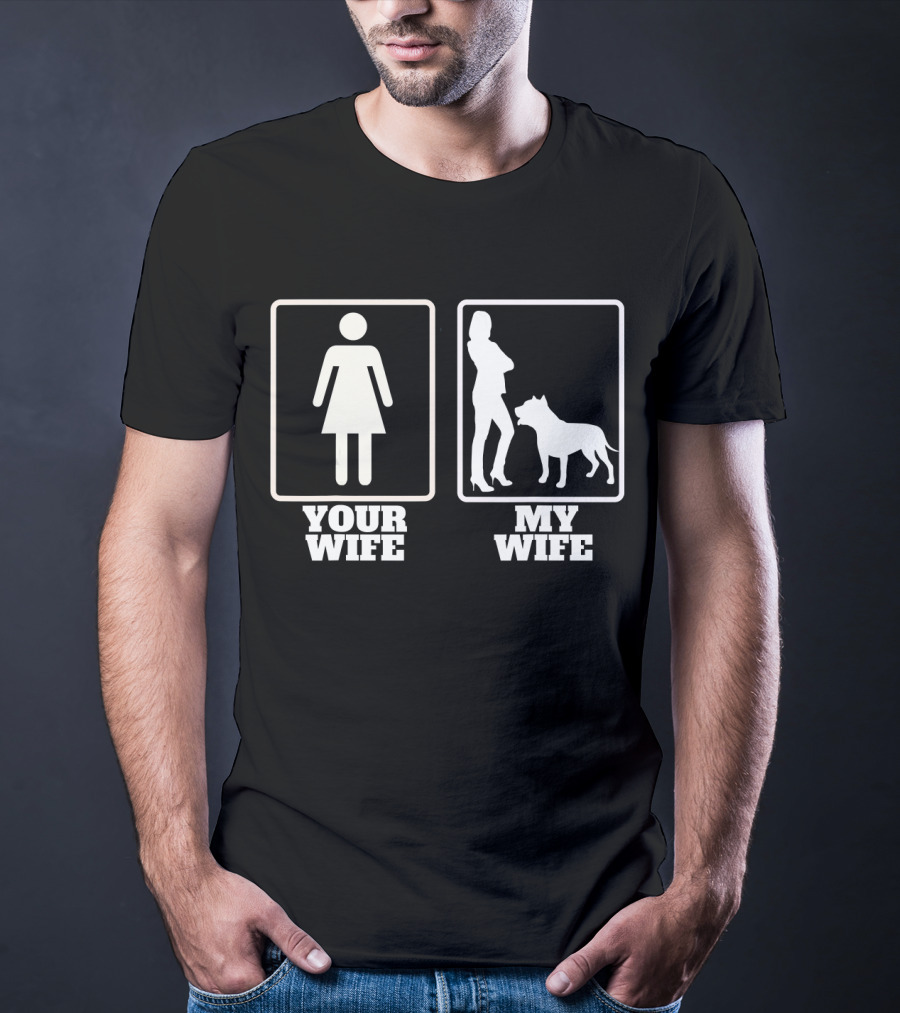 Your Wife My Wife Pitbull American Bully Silhouette Humor T-Shirt