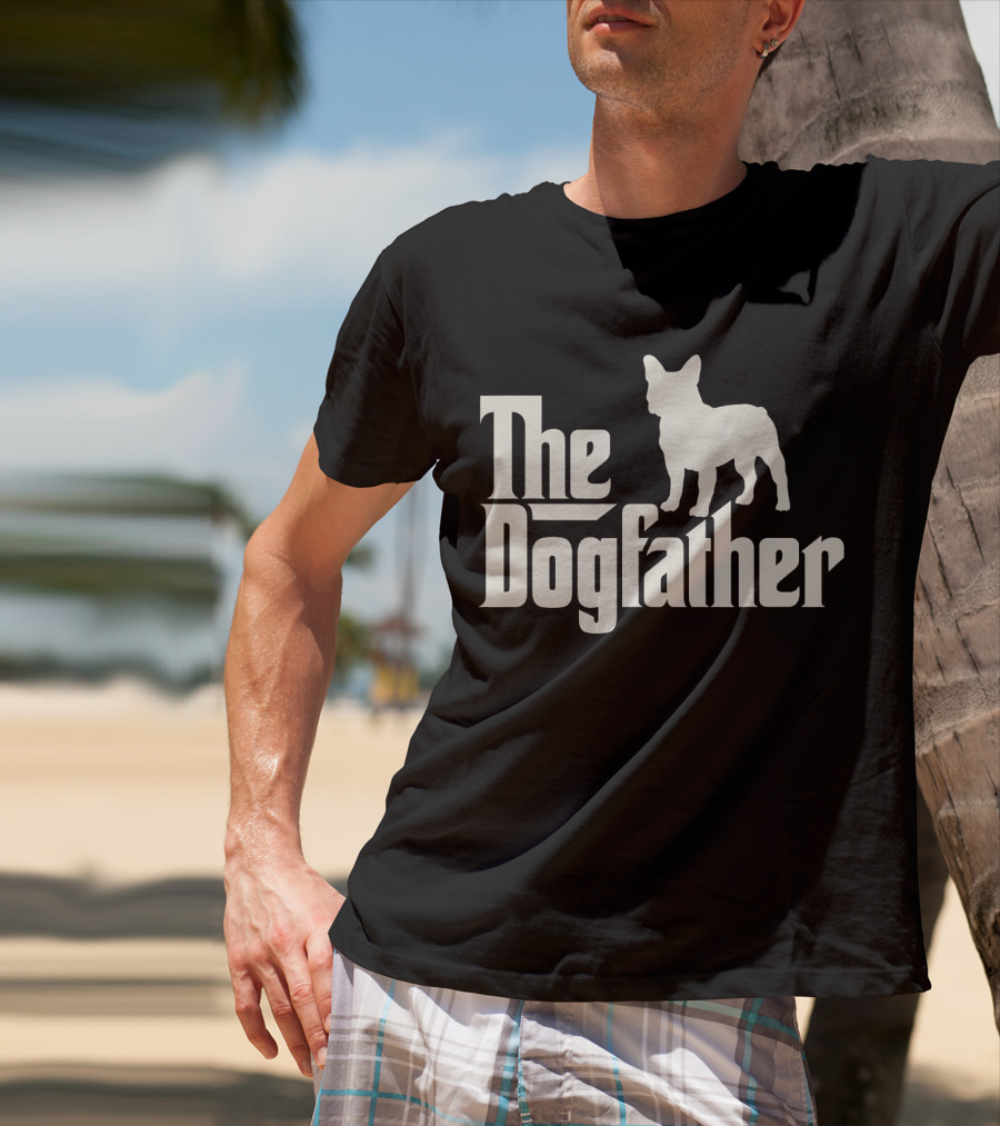 The Dogfather French Bulldog Funny Dog Owner T-Shirt