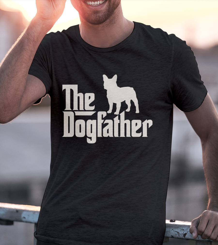 The Dogfather French Bulldog Funny Dog Owner T-Shirt