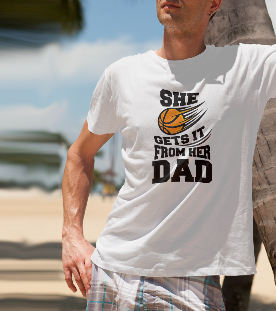 She Gets It From Her Dad Basketball Funny Girls Women's T-Shirt
