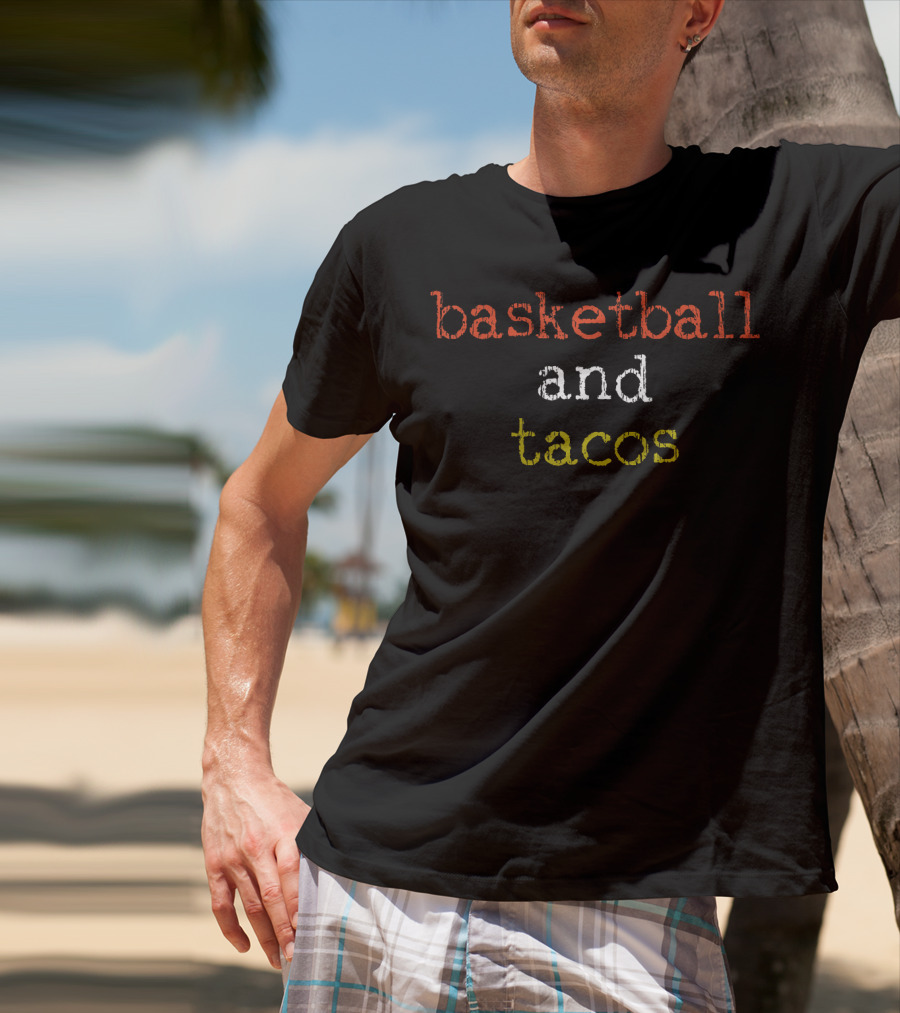 Basketball And Tacos Basketball Player T-Shirt