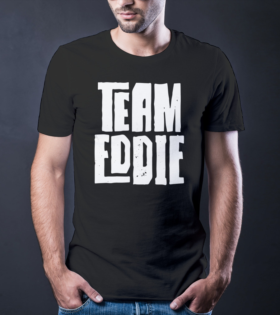 Team Eddie Son Grandson Husband Dad T-Shirt