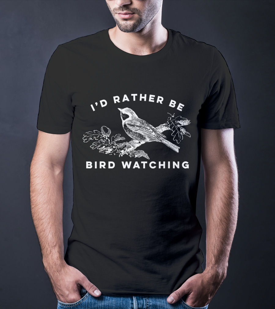 I'd Rather Be Bird Watching Birding Nerd T-Shirt