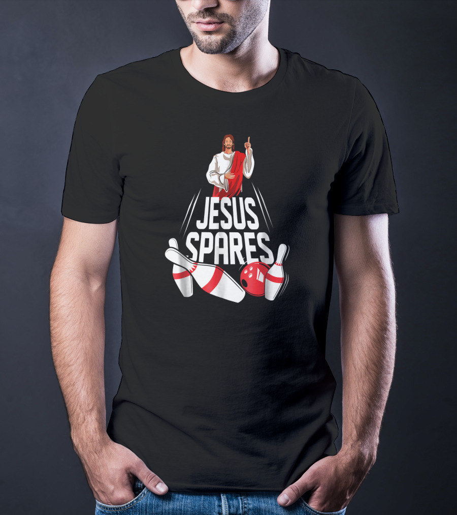 Jesus Spares Bowling Pins And Ball T-Shirt