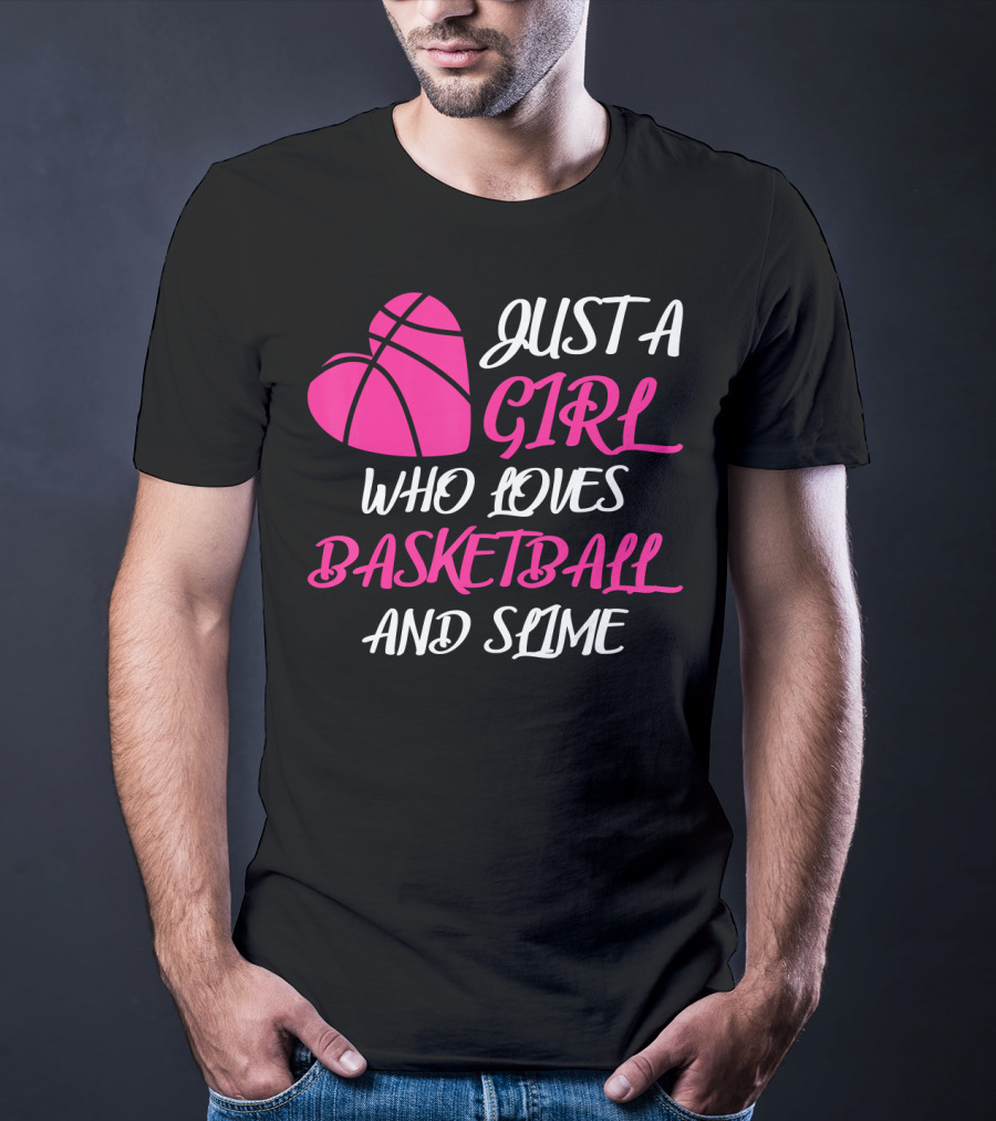 Just A Girl Who Loves Basketball And Slime Heart Ball T-Shirt