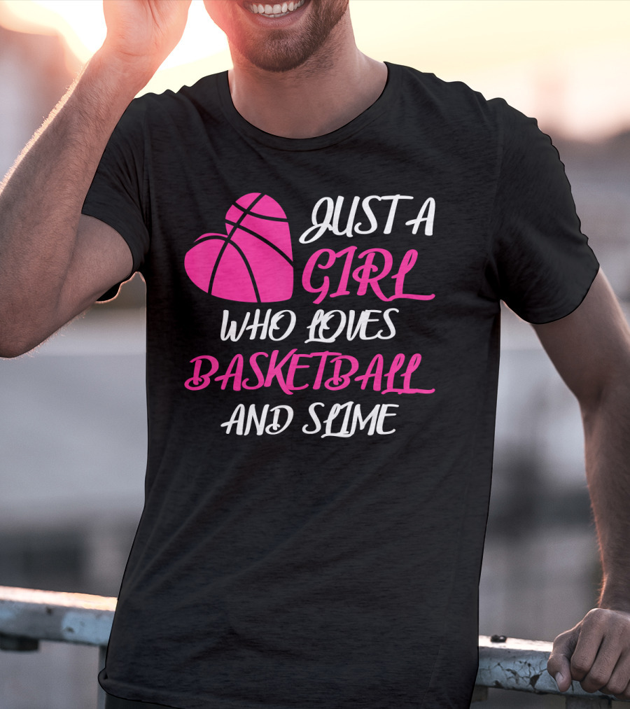 Just A Girl Who Loves Basketball And Slime Heart Ball T-Shirt