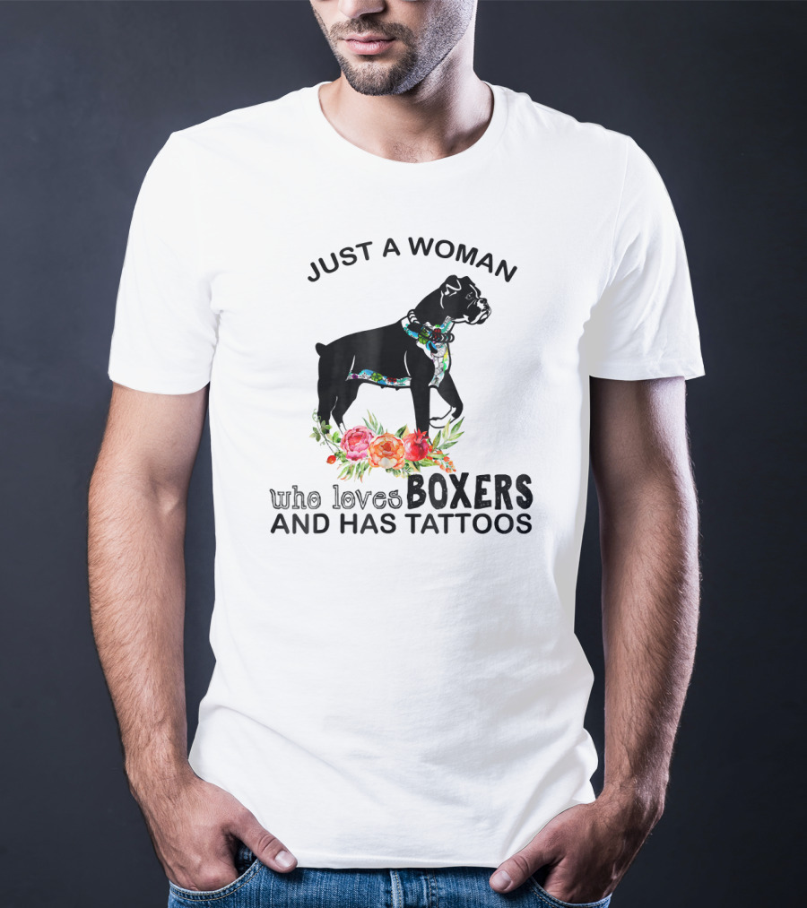 Just A Woman Who Loves Boxers And Has Tattoos Boxer Dog Floral Accents T-Shirt