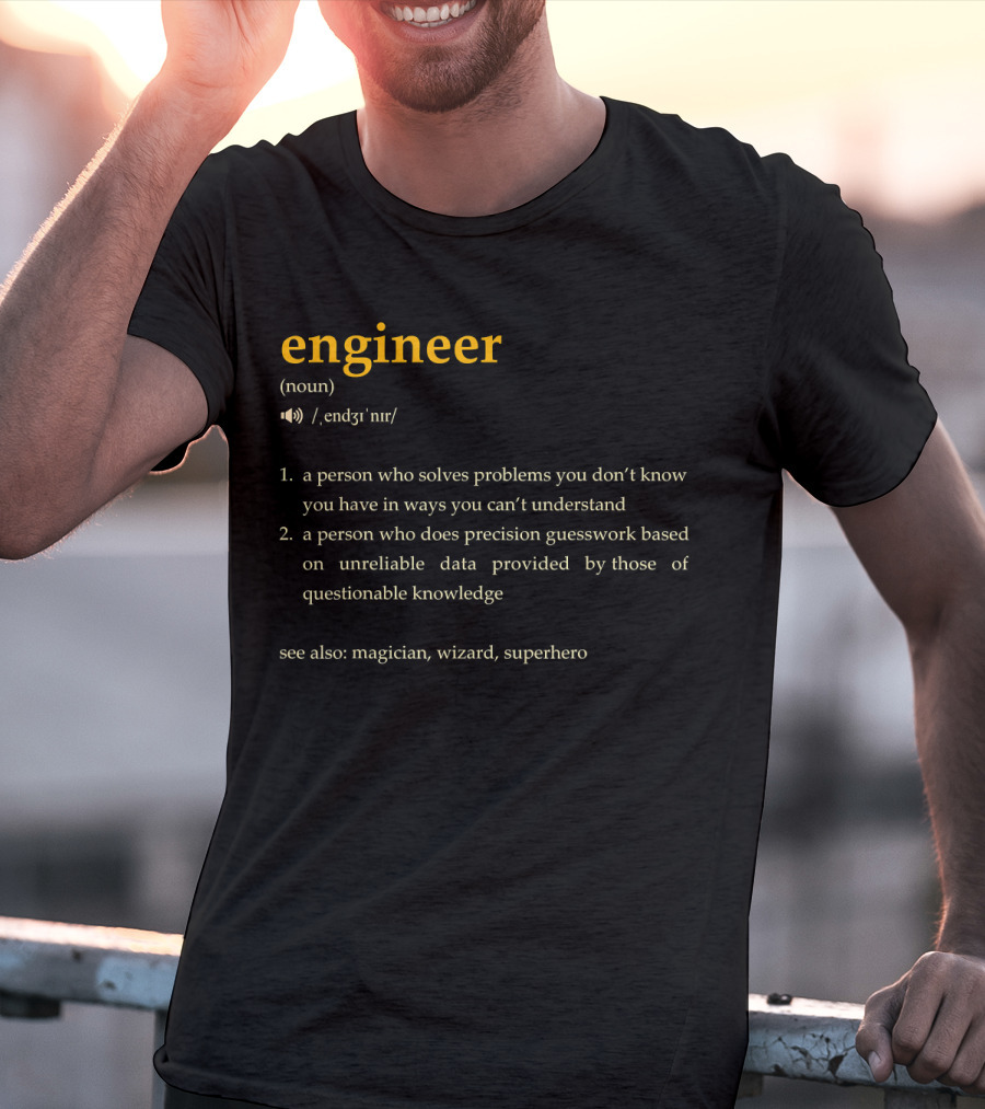 Engineer Definition Description Funny Engin Magician Wizard Superhero T-Shirt