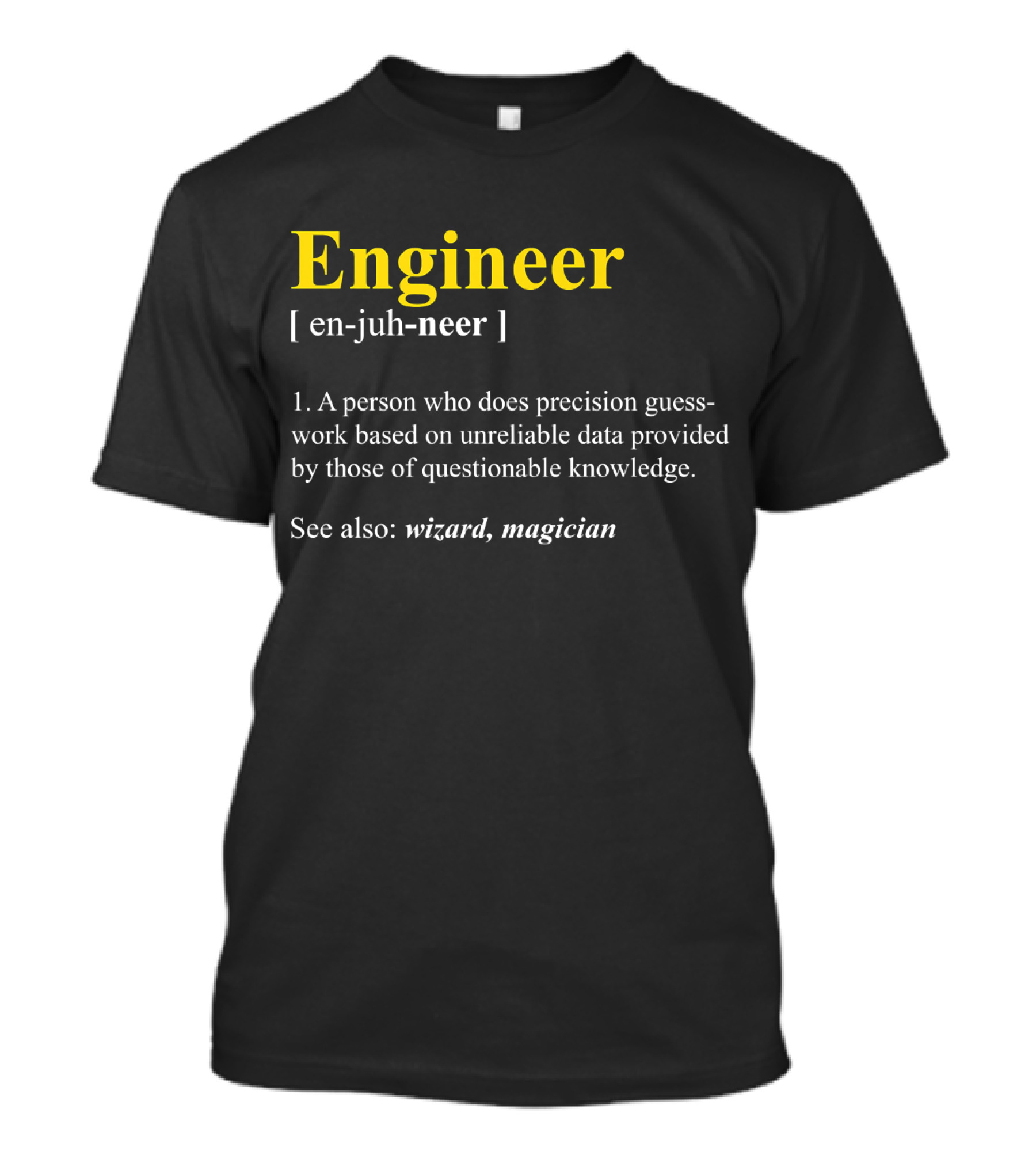 Engineer Definition Precision Guess-Work Humor Wizard Magician T-Shirt