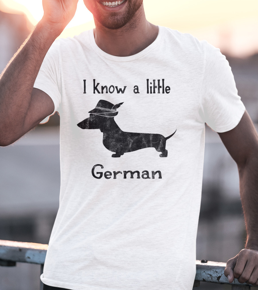 I Know A Little German Dachshund With Hat T-Shirt