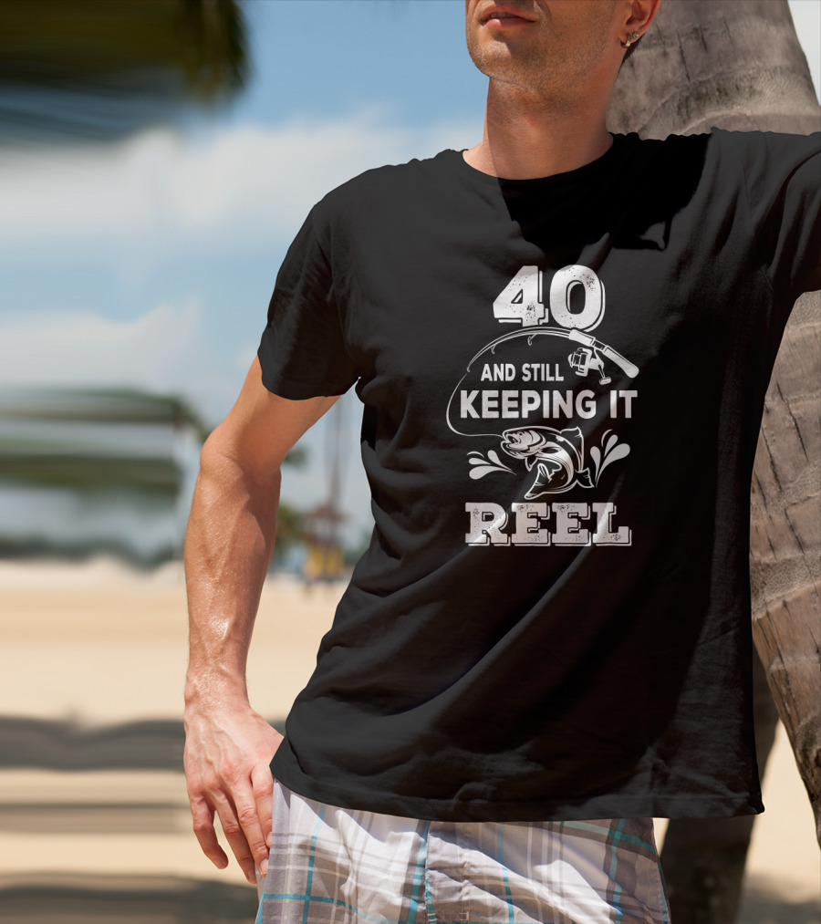 40 And Still Keeping It Reel Fishing Graphic With Fish And Rod T-Shirt