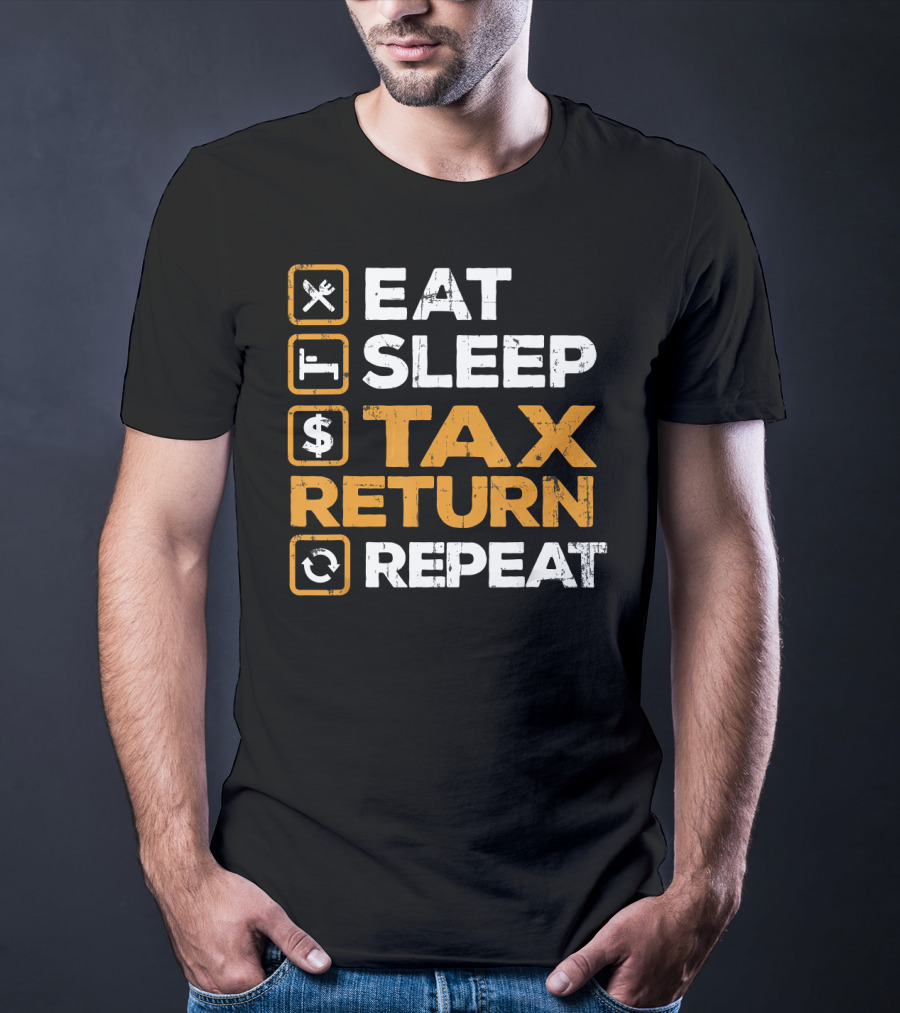 Eat Sleep Tax Return Repeat T-Shirt