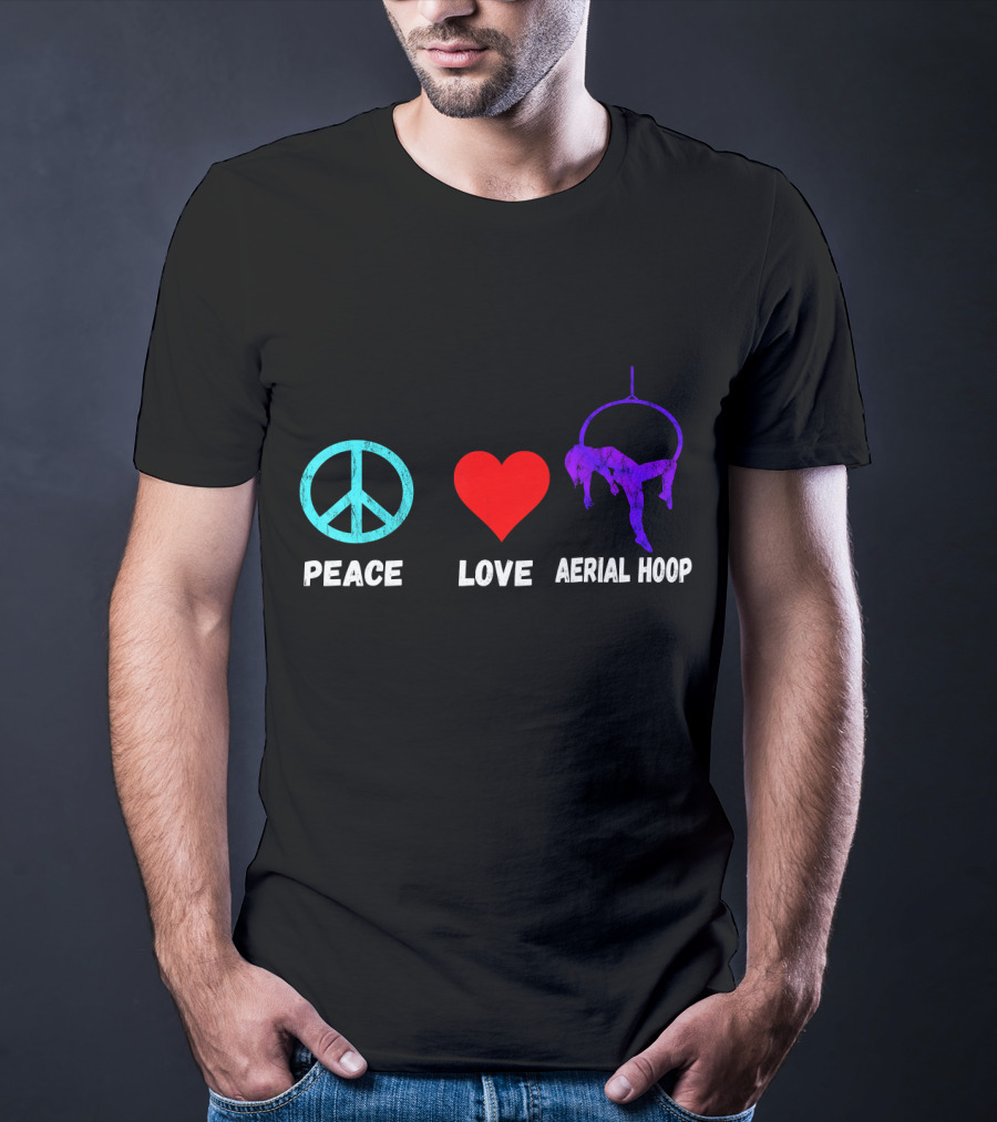 Peace Love Aerial Hoop Lyra Silk Dancers Swin T-Shirt