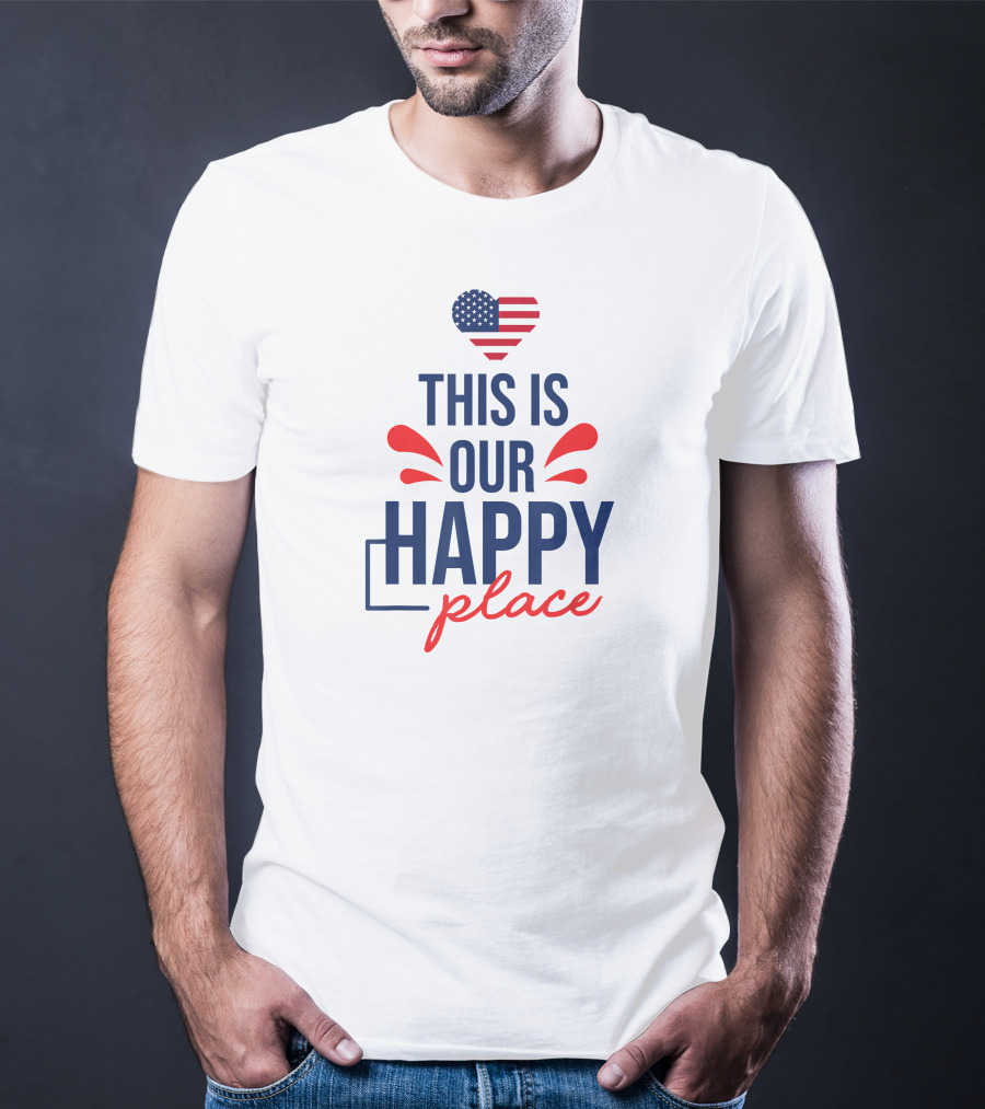This Is Our Happy Place American Flag Heart T-Shirt