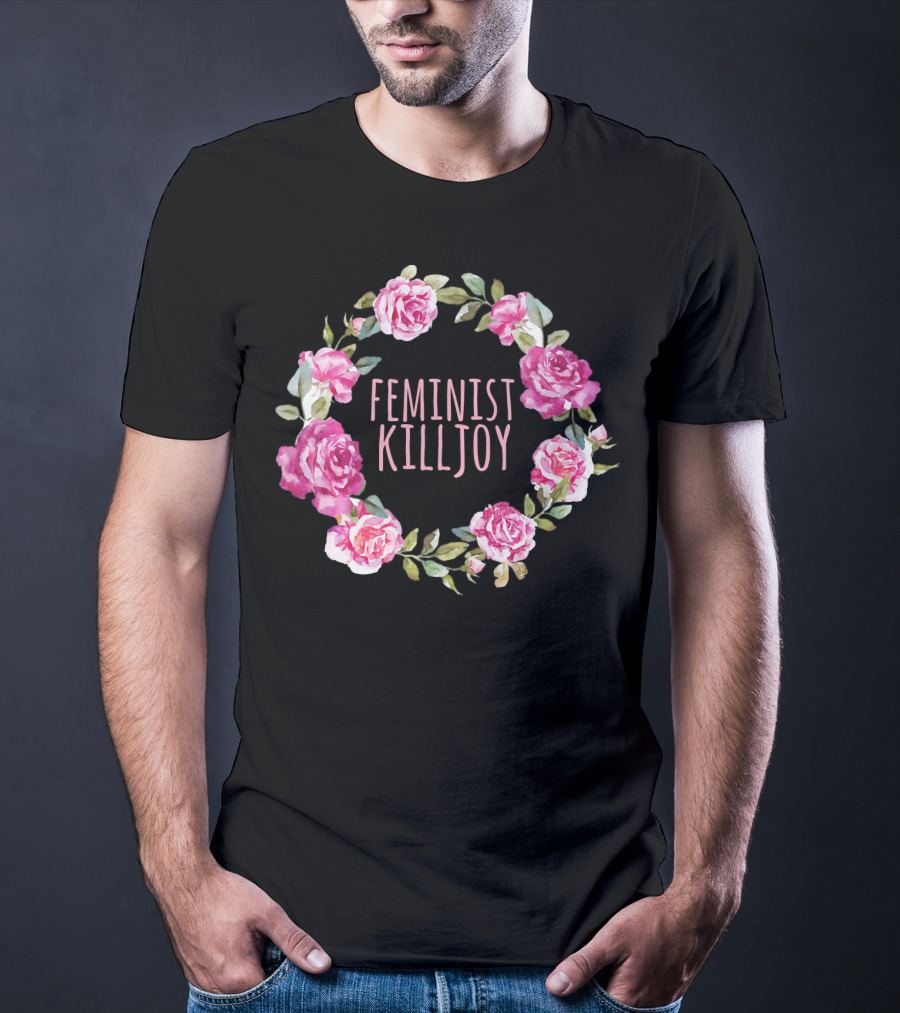Feminist Killjoy Floral Wreath Roses T-Shirt