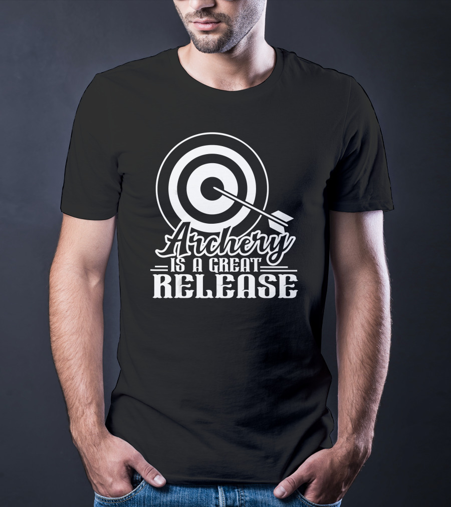 Archery Is A Great Release T-Shirt
