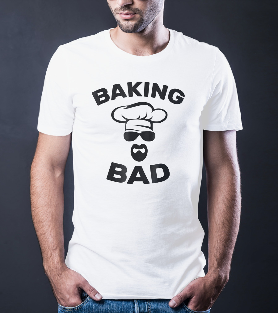 Baking Bad Funny Baker Chef T-Shirt