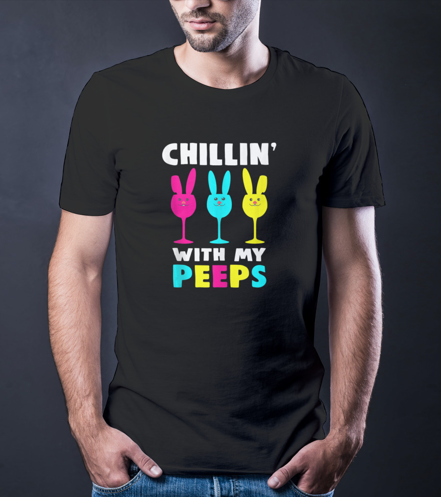 Chillin With My Peeps Colorful Bunny Rabbits T-Shirt