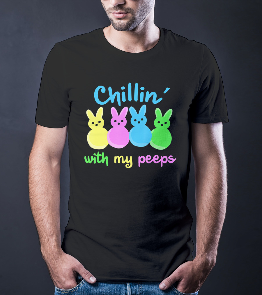 Chillin With My Peeps Easter Day Bunny Marshmallows T-Shirt