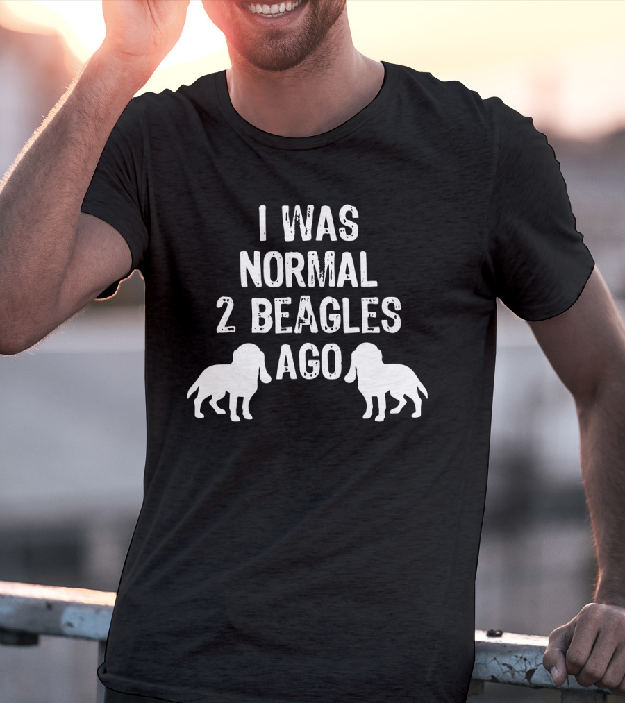 I Was Normal 2 Beagles Ago Funny Dog T-Shirt