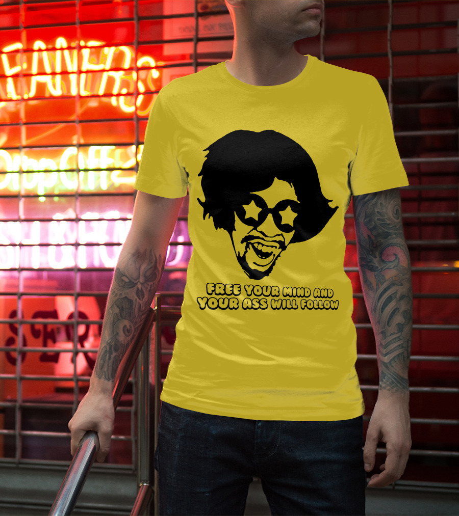Free Your Mind And Your Ass Will Follow Funkadelic Bootsy Collins T-Shirt