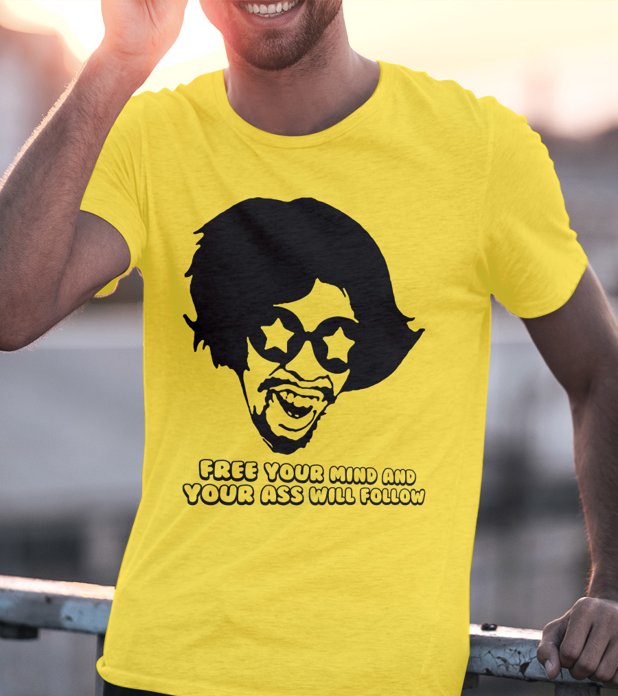 Free Your Mind And Your Ass Will Follow Funkadelic Bootsy Collins T-Shirt
