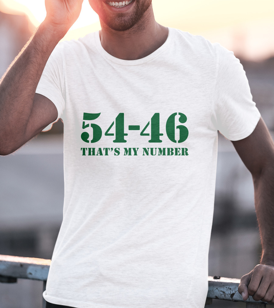 54-46 That's My Number T-Shirt