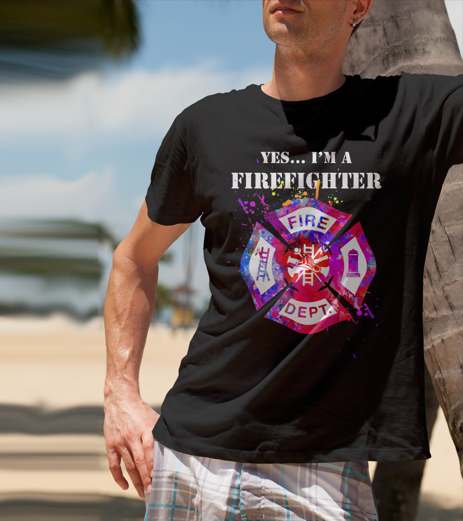 Yes I'm A Firefighter Fire Dept Maltese Cross T-Shirt