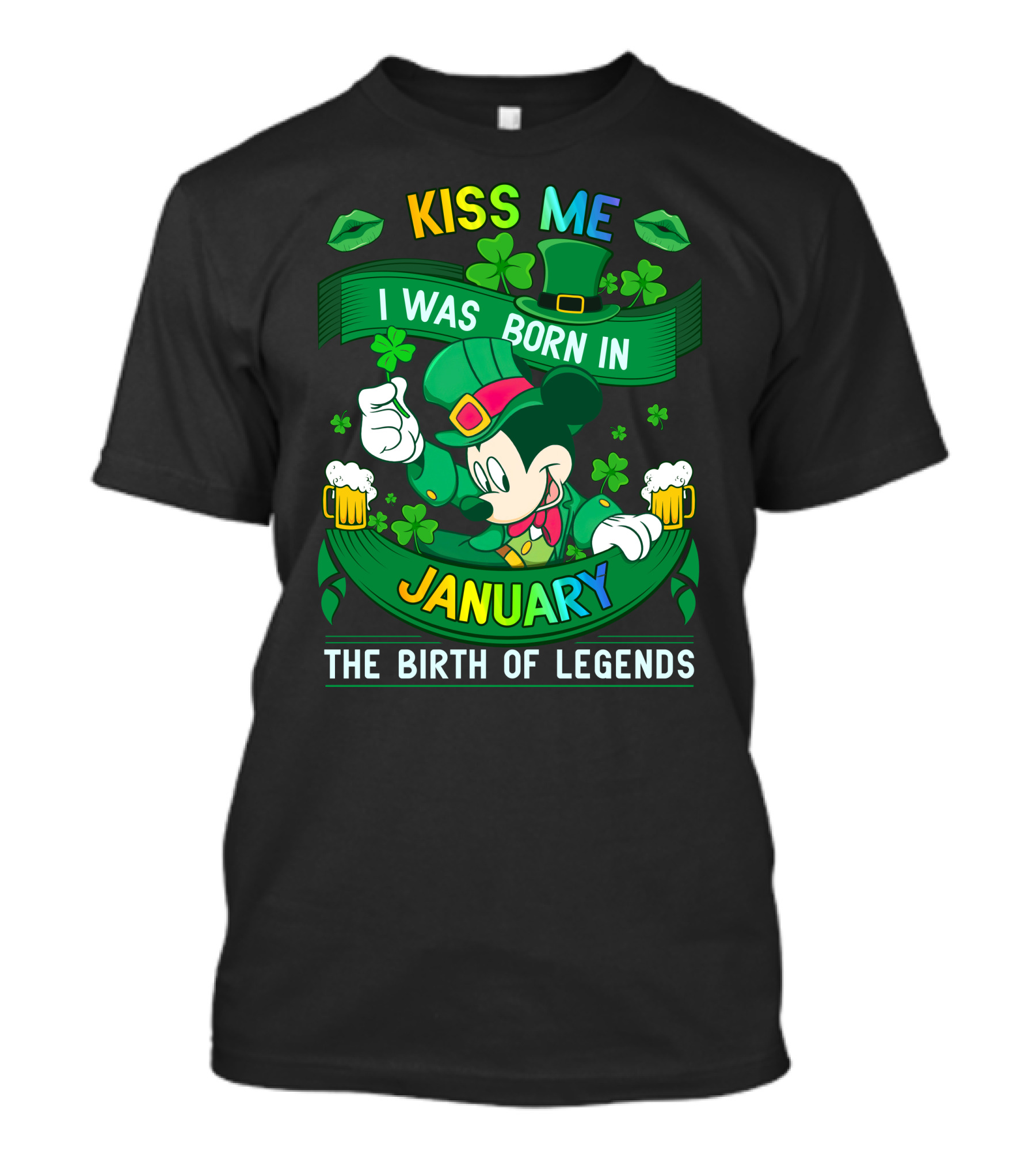 Kiss Me I Was Born In January The Birth Of Legends T-Shirt