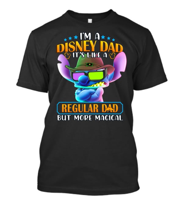 I'm A Disney Dad It's Like A Regular Dad But More Magical Stitch T-Shirt