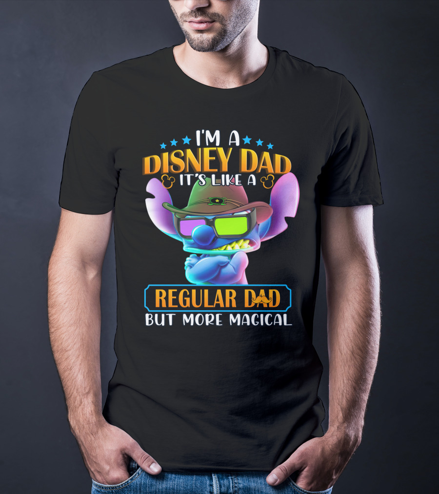 I'm A Disney Dad It's Like A Regular Dad But More Magical Stitch T-Shirt