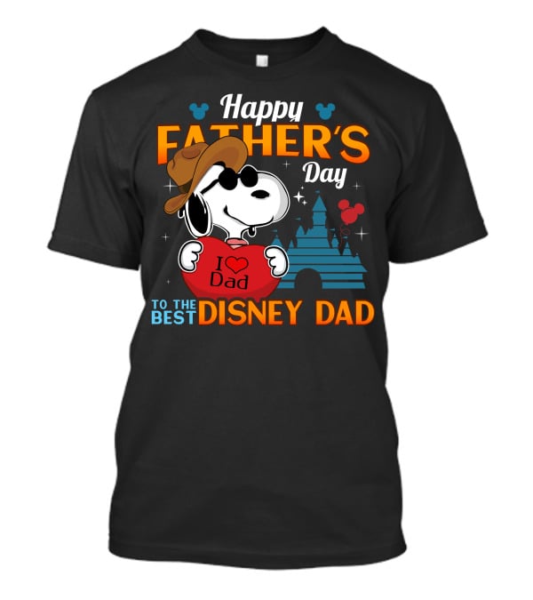Happy Father's Day To The Best Disney Dad T-Shirt