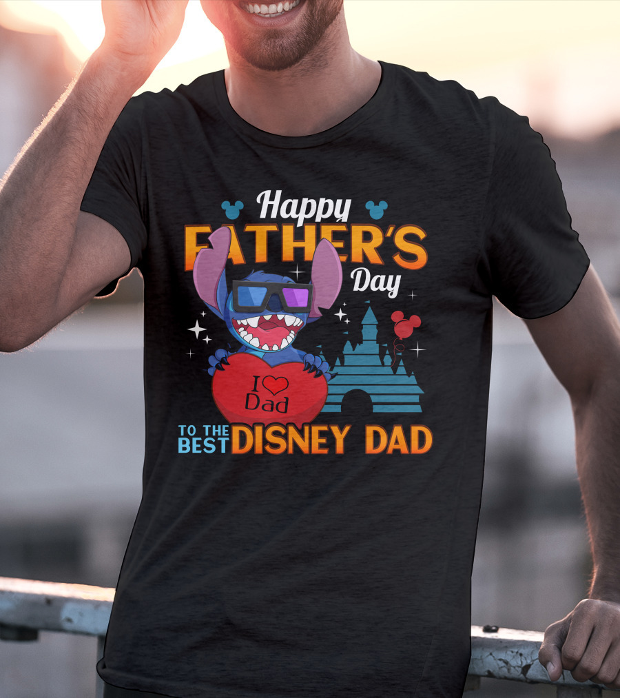 Happy Father's Day To The Best Disney Dad Stitch I Love Dad T-Shirt
