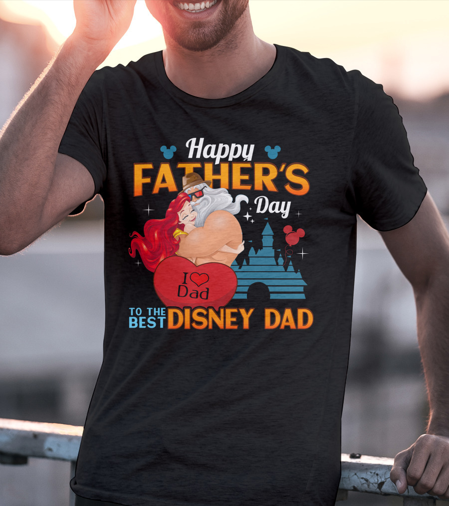 Happy Father's Day To The Best Disney Dad T-Shirt