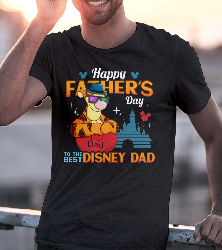 Happy Father's Day To The Best Disney Dad Tigger T-Shirt