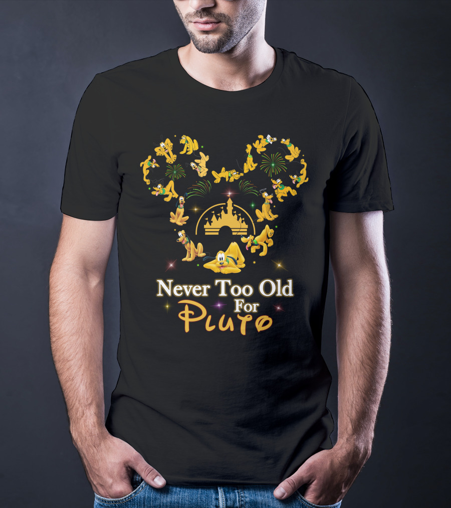 Never Too Old For Pluto Disney Castle Fireworks Mickey Ears T-Shirt