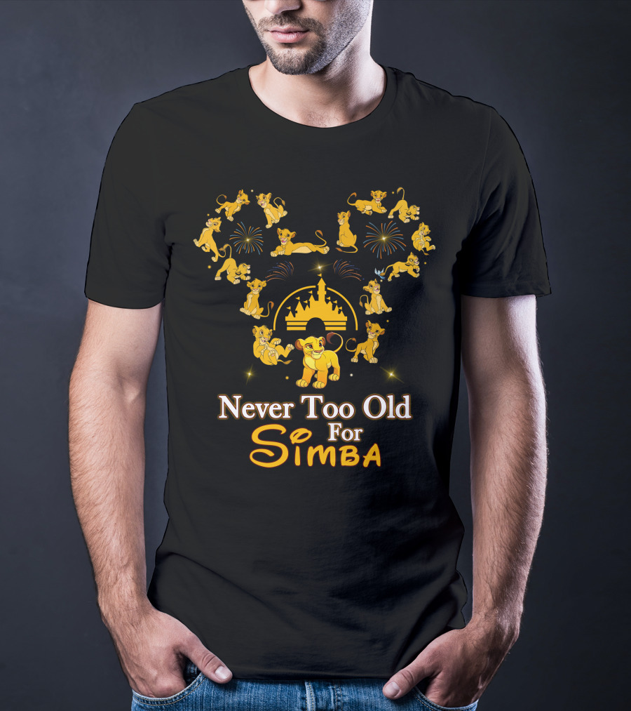 Never Too Old For Simba Fireworks And Castle Celebration T-Shirt