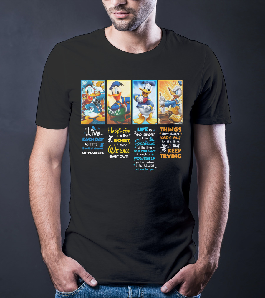 Donald Duck Live Happiness Life Keep Trying T-Shirt