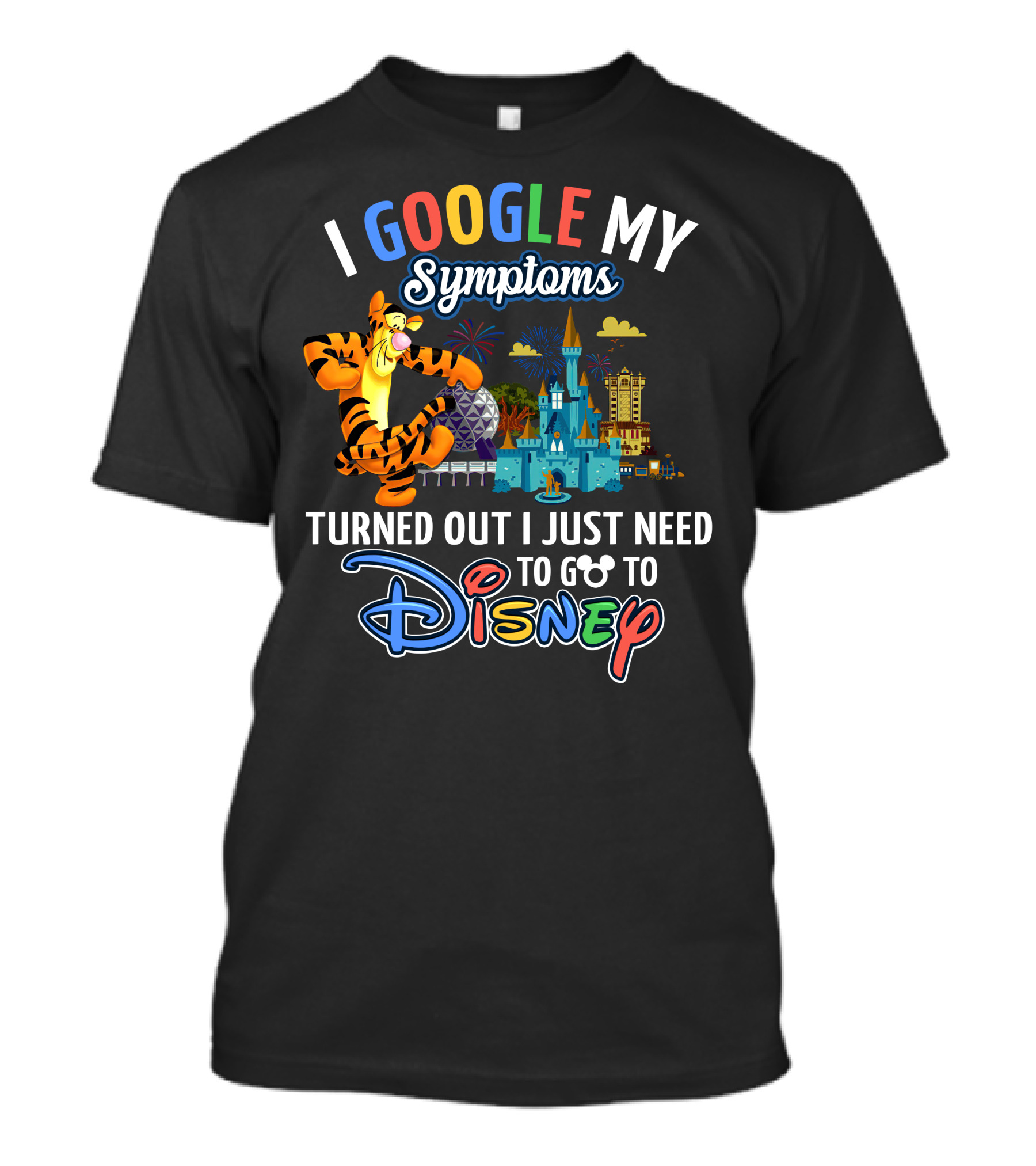I Google My Symptoms Turned Out I Just Need To Go To Disney Tigger T-Shirt