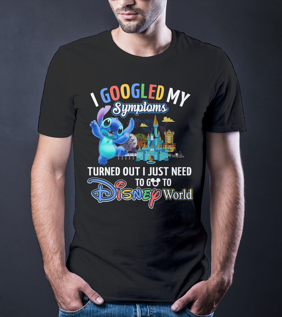 I Googled My Symptoms Turned Out I Just Need To Go To Disney World Stitch T-Shirt