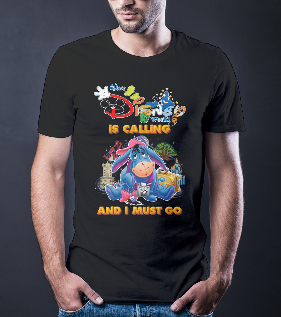 Walt Disney World Is Calling Eeyore And I Must Go T-Shirt