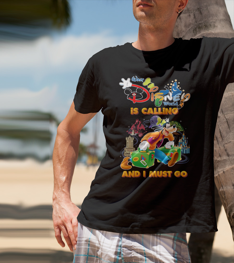 Walt Disney World Is Calling And I Must Go Goofy T-Shirt