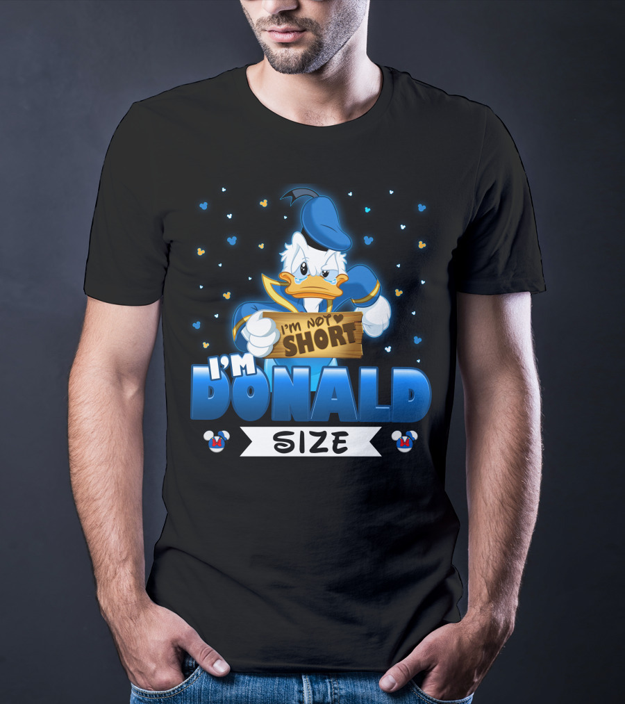 I'm Donald Size I'm Not Short T-Shirt