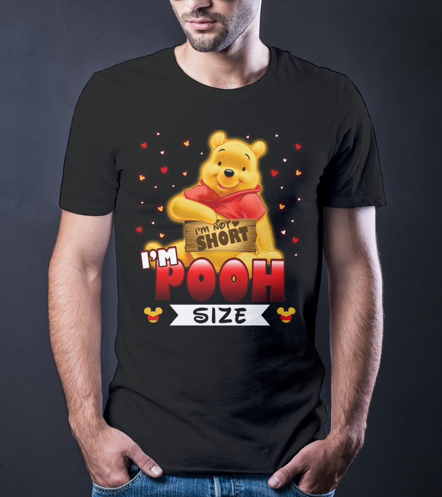 I'm Not Short I'm Pooh Size T-Shirt