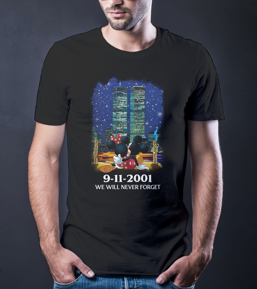 Mickey & Minnie 9-11-2001 We Will Never Forget T-Shirt
