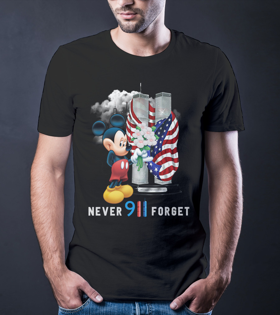 Never 9/11 Forget Mickey We Will Never Forget T-Shirt